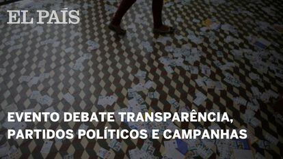 EL PAÍS transmite debate ‘Transparência e integridade em partidos políticos e campanhas eleitorais’. Assista