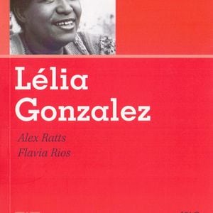 Biografia de Lélia Gonzalez escrita por Flavia Rios e Alex Ratts
