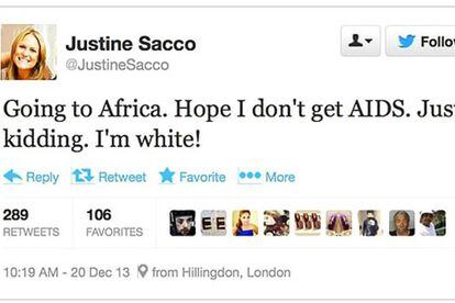 A tuitada racista de Justine Sacco que provocou a polêmica: “Vou para a África. Espero não contrair AIDS. É brincadeira. Sou branca”.