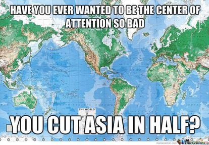 “Alguma vez você já quis tanto ser o centro das atenções que partiu a Ásia em dois?”, pergunta esse ‘meme’ sobre os mapas norte-americanos que colocam as Américas no centro