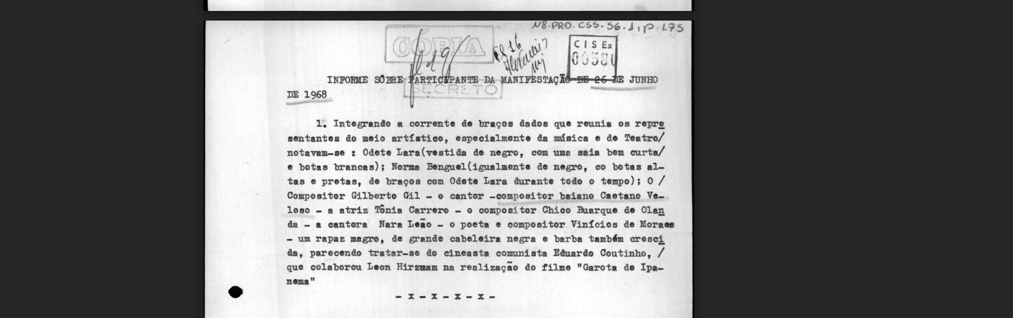 O relatório contra Caetano anota a participação do cantor em uma manifestação em junho de 1968. Estavam lá 