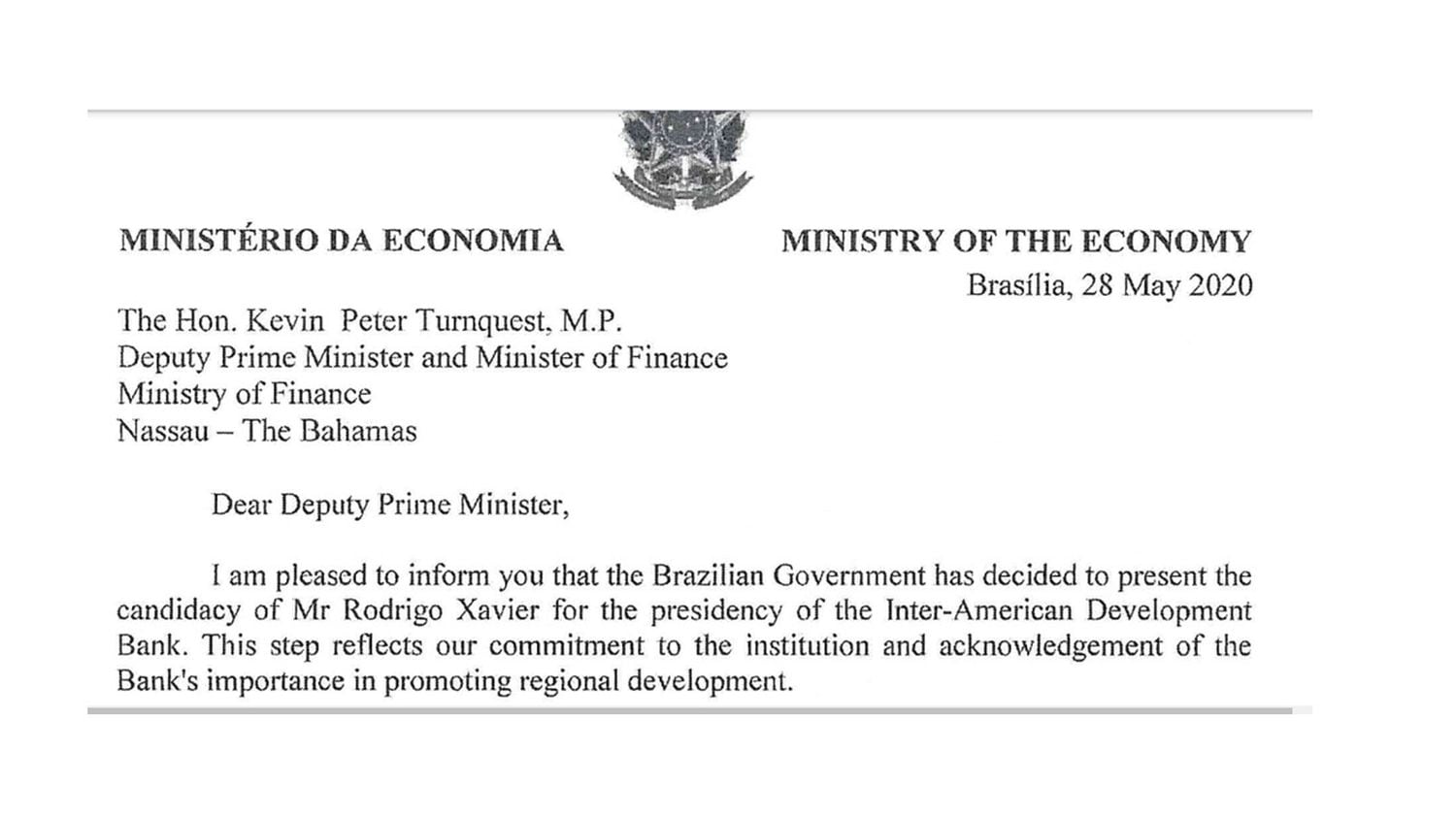 Trecho de documento do Ministério da Economia, assinado pelo ministro Paulo Guedes, para o ministro das Finanças de Bahamas. Na carta, ele diz que o Brasil decidiu apresentar a candidatura de Rodrigo Xavier para o BID.